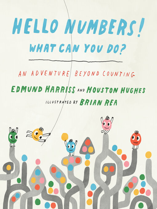 Title details for Hello Numbers! What Can You Do? by Edmund Harriss - Available